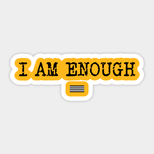 I am enough Sticker